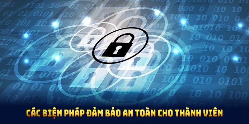 Các biện pháp đảm bảo an toàn cho thành viên tại Nohu90
