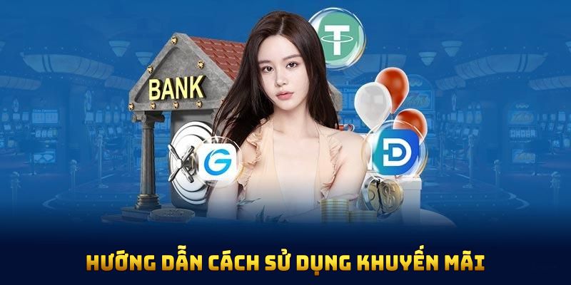 Hướng dẫn cách sử dụng khuyến mãi Nohu90 hiệu quả