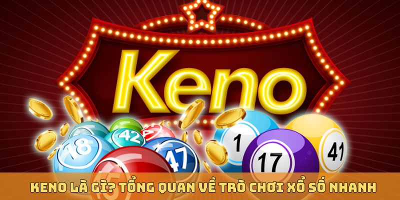 Keno là gì?