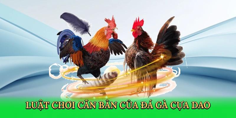 Luật chơi gà chọi cựa dao