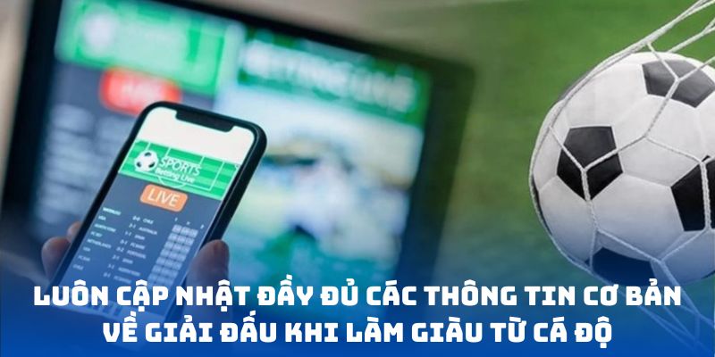 Luôn cập nhật đầy đủ các thông tin cơ bản về giải đấu