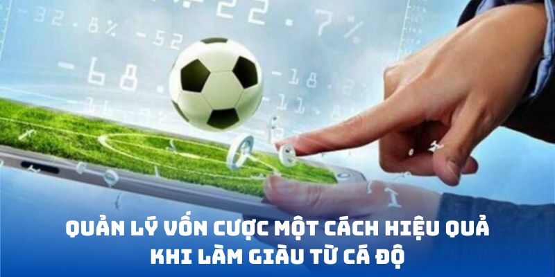Quản lý vốn cược một cách hiệu quả khi trải nghiệm